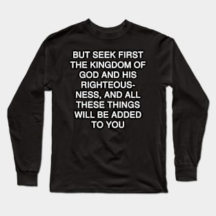 Matthew 6:33 Bible Verse Text NKJV Long Sleeve T-Shirt